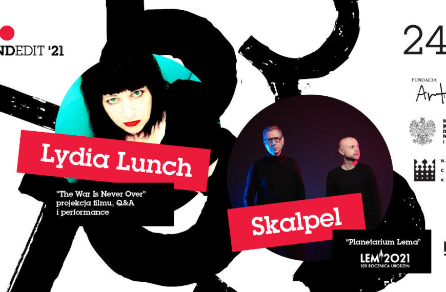 Soundedit ’21 w Łodzi – Planetarium Lema, Skalpel i Lydia Lunch