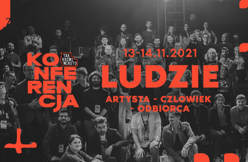 LUDZIE! tematem konferencji Tak Brzmi Miasto 2021 dla branży muzycznej