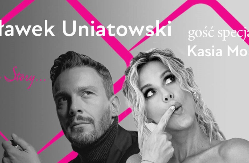 Sławek Uniatowski LOVE STORY, gość specjalny: Kasia Moś