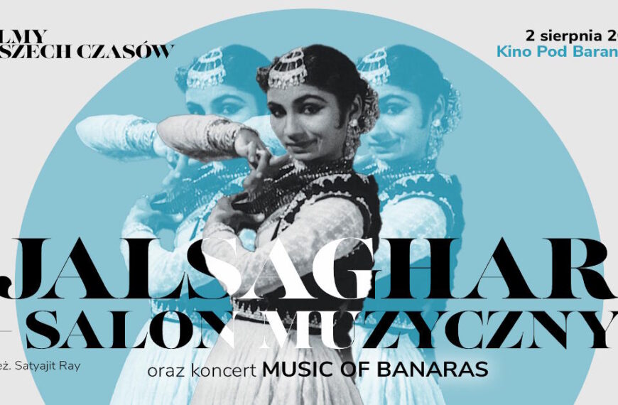 Pokaz filmu „Jalsaghar. Salon muzyczny” i koncert zespołu Music of Banaras