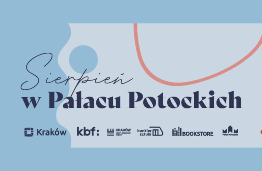 Sierpień 2022 w Pałacu Potockich
