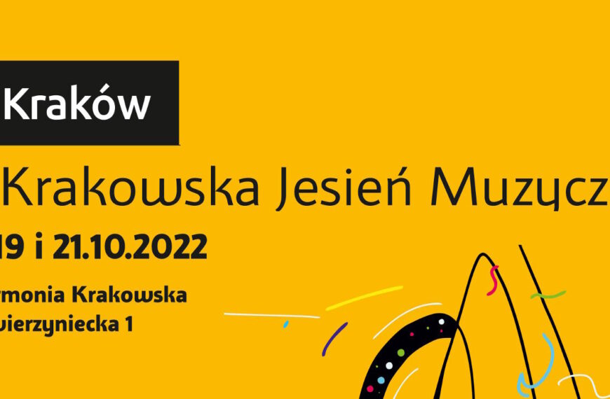 IX Krakowska Jesień Muzyczna – październik 2022