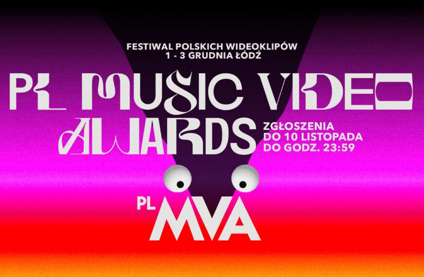 PL Music Video Awards EDYCJA 2022 – Łódź, 1-3 grudnia 2022