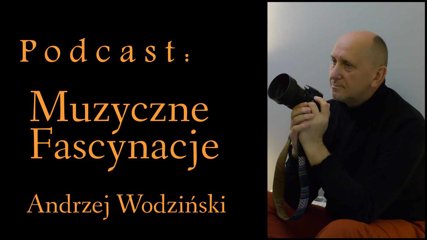 Andrzej Wodziński “Jak to się zaczęło” – PODCAST