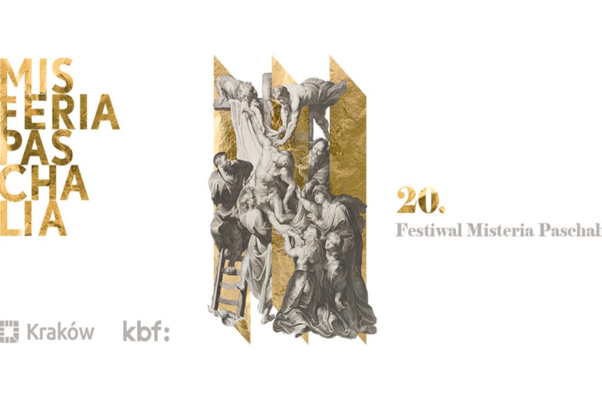 20. Festiwal Misteria Paschalia – 4–16 kwietnia 2023