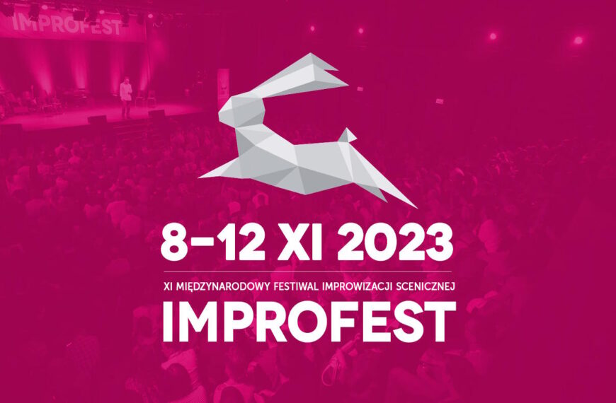 XI Międzynarodowy Festiwal Improwizacji Scenicznej 8 – 12 XI 2023