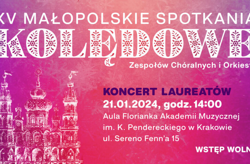 XV Jubileuszowe Małopolskie Spotkania Kolędowe – Kraków 2024
