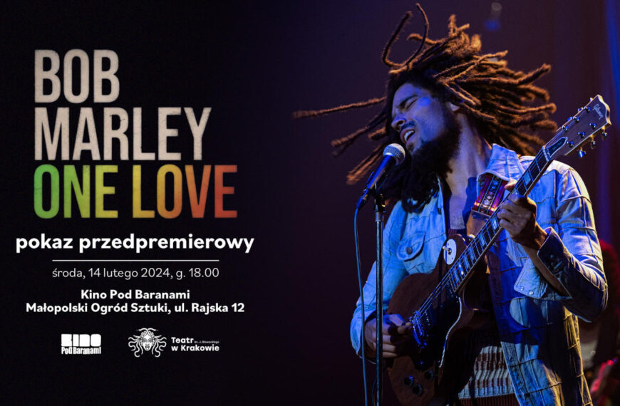 BOB MARLEY. ONE LOVE – pokaz przedpremierowy w Kinie Pod Baranami