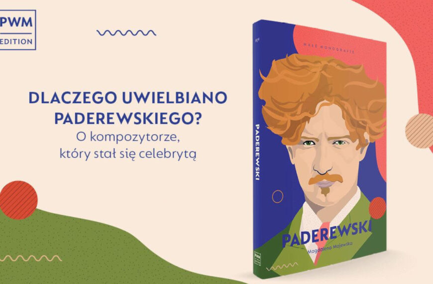 Ignacy Jan Paderewski – Małe Monografie Polskiego Wydawnictwa Muzycznego