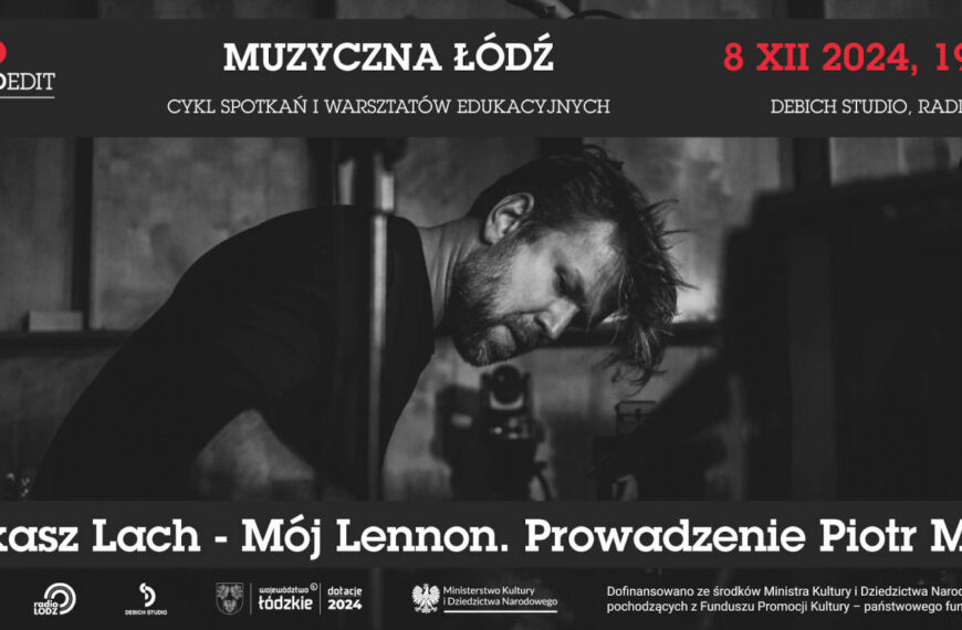 Muzyczna Łódź – Łukasz Lach „Mój Lennon”