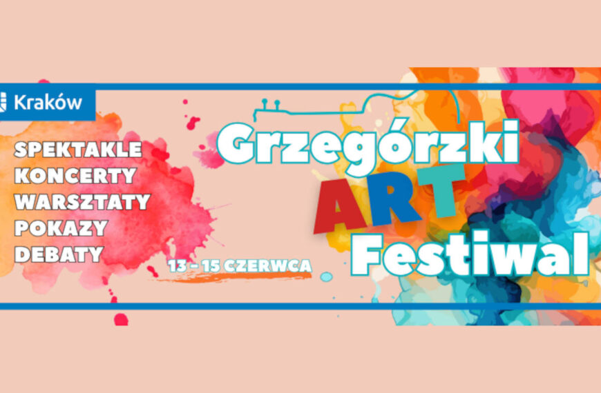 Grzegórzki Art Festiwal 2025, 13–15 czerwca w Krakowie