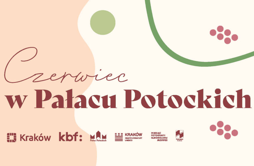 Czerwiec 2025 w Pałacu Potockich