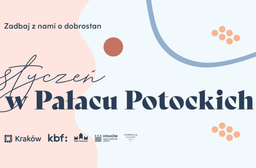 Zadbaj z nami o dobrostan w nowym roku – styczeń 2026 w Pałacu Potockich
